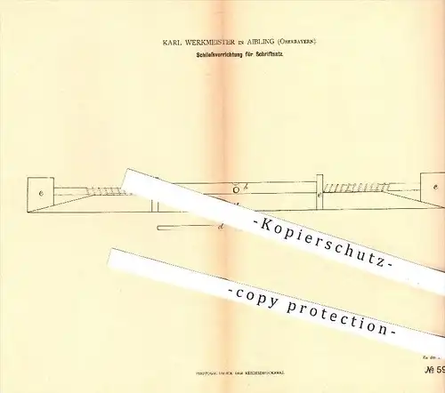 original Patent - Karl Werkmeister in Aibling , 1878 , Schließvorrichtung für Schriftsatz , Schrift , Druck , Druckerei