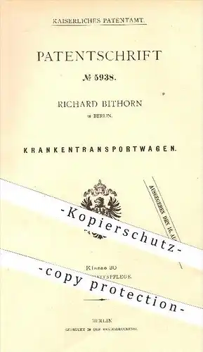 original Patent - Richard Bithorn in Berlin , 1878 , Krankentransportwagen , Krankenwagen , Kutschwagen , Wagenbau !!!