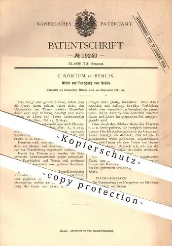 original Patent - C. Kortüm in Berlin , 1881 , Mittel zur Festigung von Seilen , Seil , Seilerei , Seiler , Harzpulver !