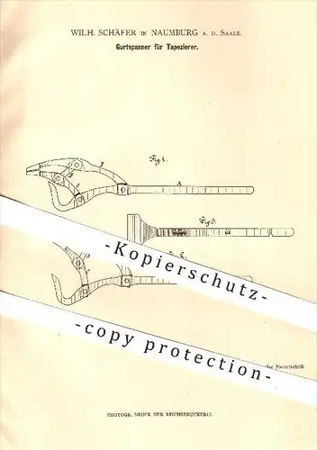 original Patent - Wilh. Schäfer , Naumburg , Saale , 1882 , Gurtspanner für Tapezierer , Tapezieren , Maler , Werkzeug !