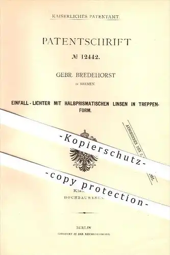 original Patent - Gebr. Bredehorst in Bremen , 1880 , Einfall-Lichter mit halbprismatischen Linsen in Treppenform !!!