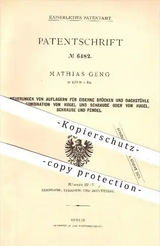 original Patent - Mathias Geng in Köln am Rhein , Auflager für eiserne Brücken u. Dachstühle , Brückenbau , Dachdecker !