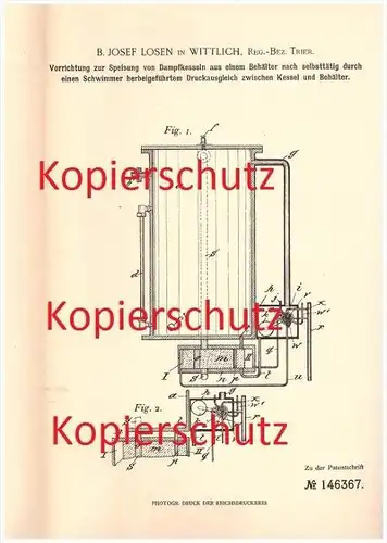 original Patent - B. Josef Losen in Wittlich , Trier , 1903 , Speisung von Dampfkesseln , Dampfkessel , Kessel , Dampf !