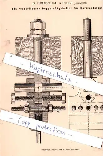 Original Patent - G. Philipsthal in Stolp , Pommern , 1881 , Doppel-Sägehalter für Horizontalgatter !!!