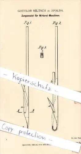 Original Patent - Gottlob Miltsch in Apolda , 1881 , Zungennadel für Wirkerei-Maschinen !!!