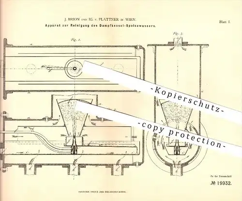 original Patent - J. Brion und IG. von Plattner in Wien , 1882 , Reinigung des Dampfkessel - Speisewassers , Kessel !!!