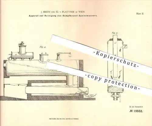 original Patent - J. Brion und IG. von Plattner in Wien , 1882 , Reinigung des Dampfkessel - Speisewassers , Kessel !!!