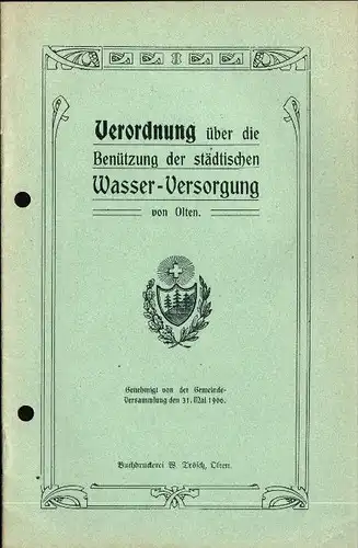 Heftchen zur Wasser-Versorgung in Olten , 1906 , W. Trösch , Wasserwerk !!!