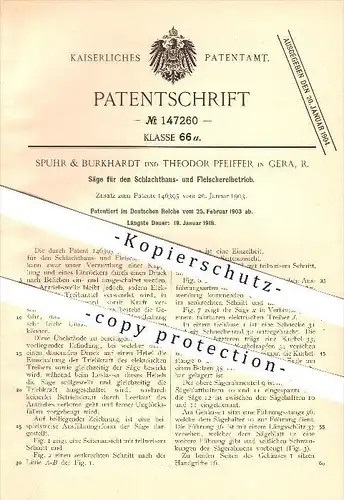 original Patent - Spuhr & Burkhardt und T. Pfeiffer in Gera , R. , 1903, Säge für Schlächter u. Fleischer , Schlachthaus