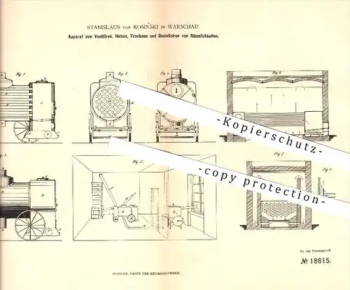 original Patent - Stanislaus von Kosinski in Warschau , 1881 , Ventilieren, Heizen, Trocknen u. Desinfizieren von Räumen