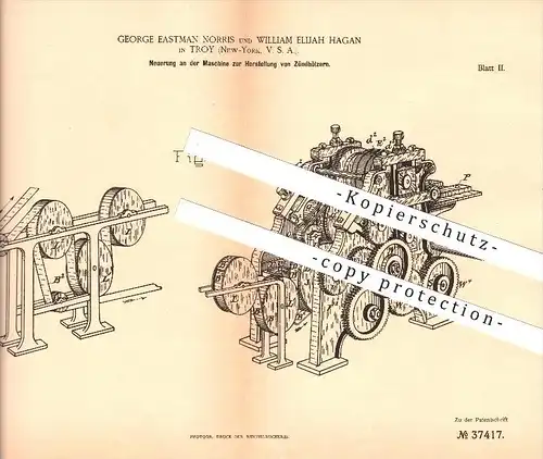 original Patent - George E. Norris & William E. Hagan in Troy , New York , 1885 , Machine for matches , Zündholz !!