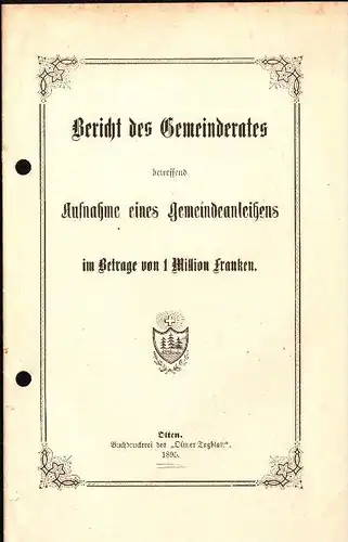 Heftchen , Bericht des Gemeinderates Olten , 1895 , 1 Million Franken !!!