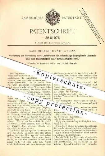 original Patent - Karl Méray-Horváth in Graz , 1894 , Herstellung eines Lochstreifens , Telegraphie !!!
