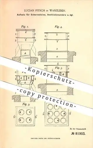 original Patent - Lucian Pitsch in Wanzleben , 1894 , Aufsatz für Schornsteine , Ventilationsrohre !!!