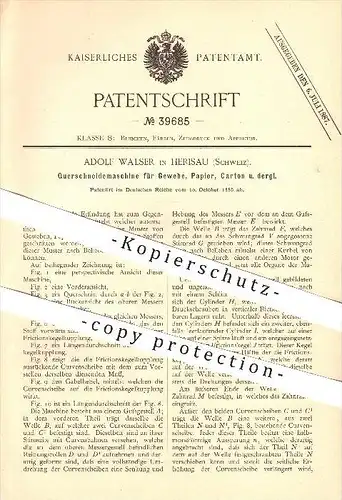 original Patent - Adolf Walser in Herisau , 1886 , Querschneidemaschine für Gewebe, Papier und Karton !!!