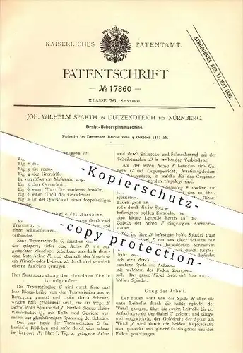 original Patent - Joh. Wilhelm Spaeth in Dutzendteich bei Nürnberg , 1881 , Draht-Überspinnmaschine , Spinnerei !!!