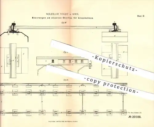 original Patent - Boleslaw Vogdt in Wien , 1882 , Eiserner Oberbau für Eisenbahnen , Lokomotiven !!!