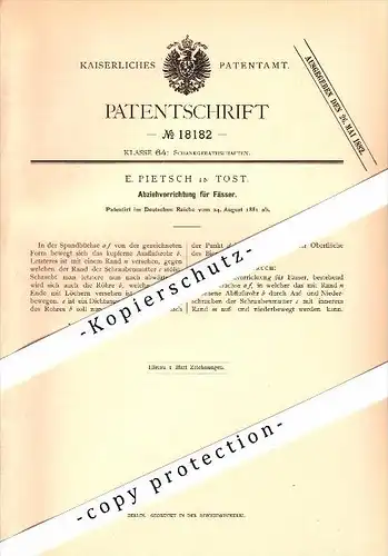 Original Patent - E. Pietsch in Tost / Toszek , 1881 , Abziehvorrichtung für Fässer , Schlesien !!!