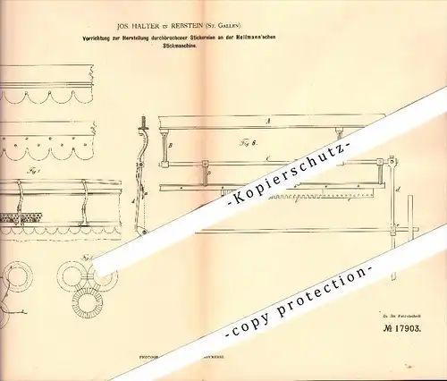 Original Patent - Jos. Halter in Rebstein , St. Gallen , 1881 , Herstellung durchbrochener Stickereien , Stickmaschine !