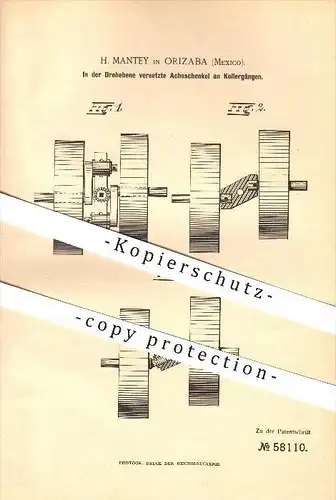 original Patent - H. Mantey in Orizaba , Mexiko , 1890 , Versetzte Achsschenkel an Kollergängen , Mühlen !!!