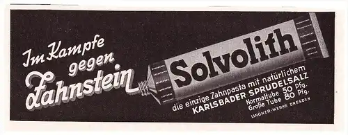original Werbung - 1941 - SOLVOLITH gegen Zahnstein , Sprudelsalz , Karlsbad , Lingner Werke in Dresden , Zahnpasta !!!
