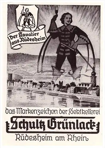 original Werbung - 1941 - Der Kavalier aus Rüdesheim a. Rhein , Schultz Grünlack , Sektkellerei , Brauerei !!!