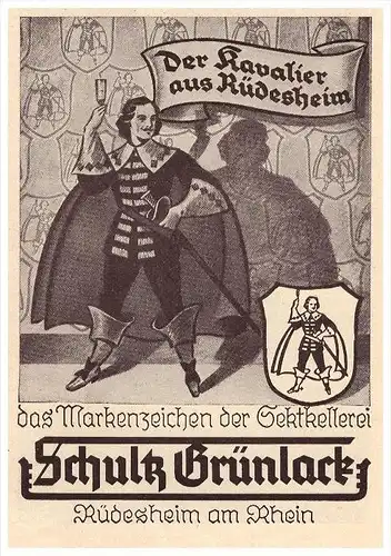original Werbung - 1941 - Der Kavalier aus Rüdesheim a. Rhein , Schultz Grünlack , Sektkellerei , Brauerei !!!