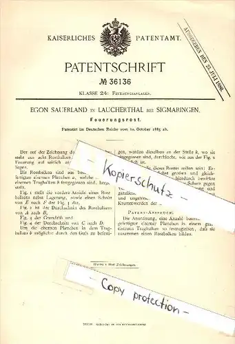 Original Patent - Egon Sauerland in Laucherthal b. Sigmaringendorf , 1885 , Feuerungsrost , Heizung , Sigmaringen !!!