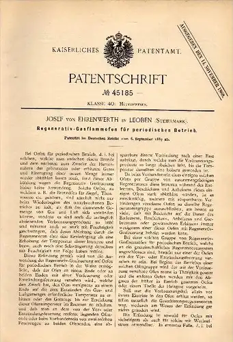 Original Patentschrift - Josef von Ehrenwerth in Leoben , Steiermark , 1887 , Regenerativ - Gasflammofen , Ofen !!!