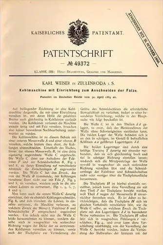 Original Patentschrift - Karl Weiser in Zeulenroda i.S., 1889 , Kehlmaschine , Holz , Kehlleiste , Tischlerei !!!
