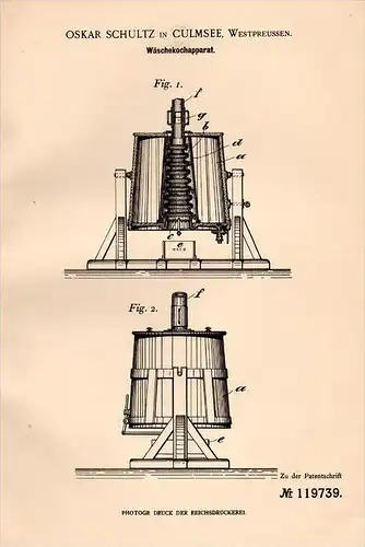 Original Patentschrift -O. Schultz Culmsee / Che&#322;m&#380;a i. Westpreußen ,1899 , Wäschekochapparat , Kulmsee , Wasc