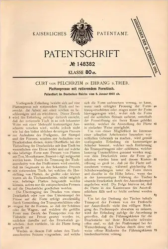 Original Patentschrift - Curt von Pelchrzim in Ehrang b. Trier , 1903 , Plattenpresse mit Formtisch , Presse , Metallbau