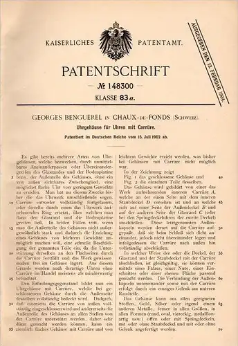 Original Patentschrift - G. Benguerel in Chaux de Fonds , 1902 , Uhrgehäuse für Uhren mit Carrüre , Uhr !!!