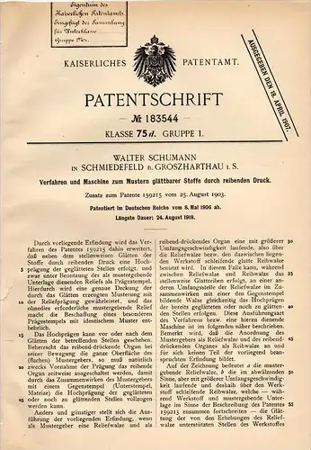 Original Patentschrift - W. Schumann in Schmiedefeld b. Großharthau , 1906 , Maschine zum Mustern von Stoffen , Stoff !!