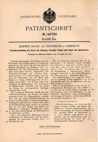 Original Patentschrift - H. Nagel in Rebreuve , 1901 , Tiefbohreinrichtung , Erdbohrer , Tunnelbau !!!