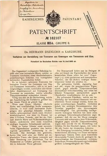 Original Patentschrift - Dr. Hermann Eisenlohr in Karlsruhe , 1905 , Tonwaren aus Glas und Ton , Thon !!!