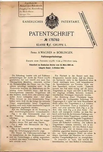 Original Patentschrift - Fa. A. Wagner in Böblingen , 1906 , Transportschwinge für Fässer , Faß !!!