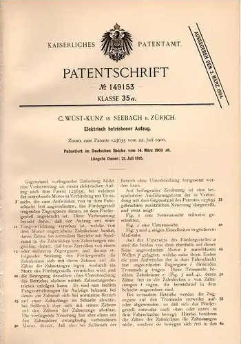 Original Patentschrift - C. Wüst - Kunz in Seebach b. Zürich , 1903 , elektr. Aufzug , Lift , Fahrstuhl !!!