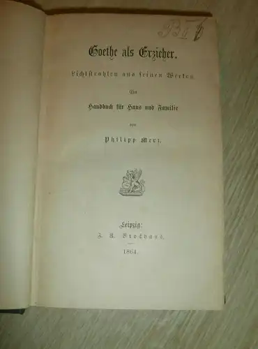Goethe als Erzieher , 1864, Franz Weinkauff Sammlung , mit Autograph , Bad Kreuznach !!