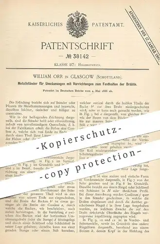 original Patent - William Orr , Glasgow , Schottland , 1886 , Metallständer für Umzäunung | Zaun , Zäune | Schmied