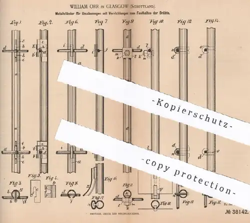 original Patent - William Orr , Glasgow , Schottland , 1886 , Metallständer für Umzäunung | Zaun , Zäune | Schmied