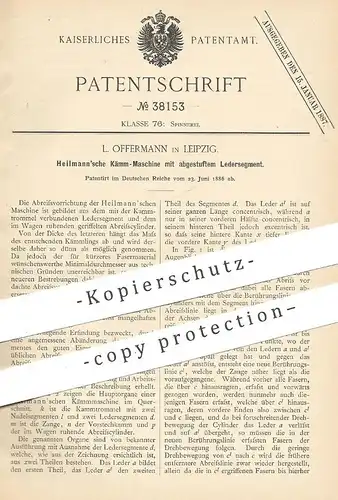 original Patent - L. Offermann , Leipzig , 1886 , Kämmmaschine mit abgestuftem Ledersegment | Heilmann | Spinnmaschine !