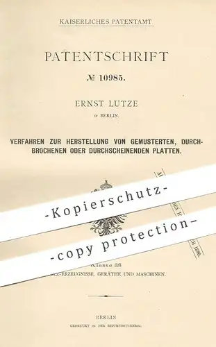 original Patent - Ernst Lutze , Berlin , 1880 , Herst. von gemusterten , durchbrochenen Platten | Drehen , Fräse | Holz