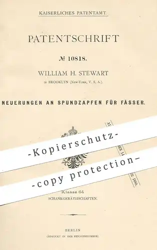 original Patent - William H. Stewart , Brooklyn , New York , USA , 1879 , Spundzapfen für Fässer | Fass , Bier , Wein !