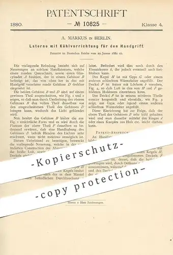 original Patent - A. Markus , Berlin , 1880 , Laterne mit Kühlvorrichtung am Handgriff | Laternen , Petroleumlampe !!!