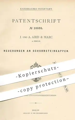 original Patent - J. und A. Aird & Marc , Berlin , 1879 , Schornsteinkappe | Schornstein Kappe | Esse , Schornsteinfeger