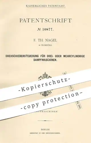 original Patent - F. Th. Nagel , Hamburg , 1880 , Drehschiebersteuerung für mehrzylindrige Dampfmaschinen | Motor !!