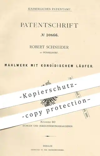 original Patent - Robert Schneider , Düsseldorf , 1879 , Mahlwerk mit konoïdischem Läufer | Mühle , Mühle , Walze !!!