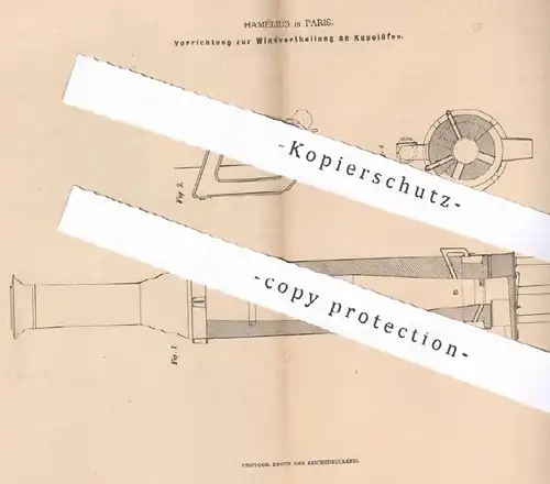 original Patent - Hamélius , Paris , Frankreich , 1880 , Windverteilung an Kupolofen | Kupol , Ofen , Öfen , Eisen , Erz