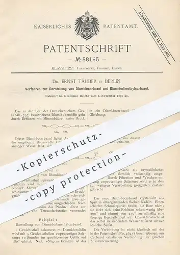 original Patent - Dr. Ernst Täuber , Berlin , 1890 , Darstellung von Diamidocarbazol u. Diamidodimethylcarbazol !!!